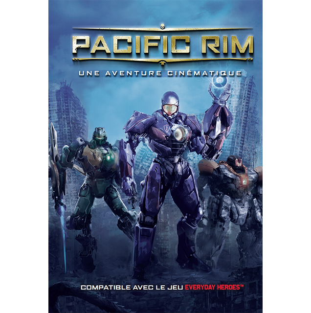 EVERYDAY HEROES - Supplément Pacific Rim