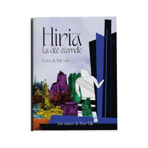 HIRIA : LA CITE ETERNELLE - Jeu de Rôle Solo