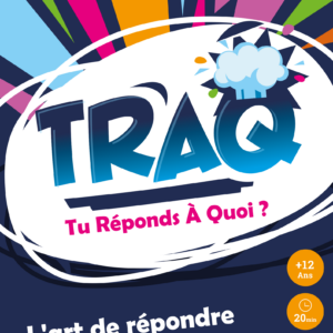 TRAQ - Tu réponds à quoi ?