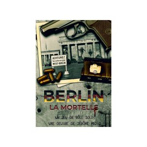 BERLIN LA MORTELLE - Jeu de Rôle Solo