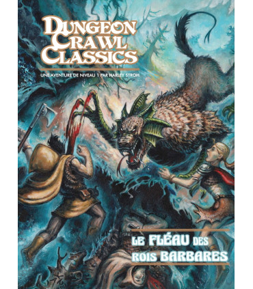 Dungeon Crawl Classics N°0 : Le Fléau des Rois Barbares