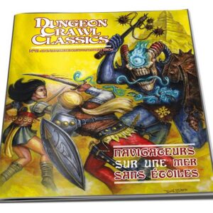 Dungeon Crawl Classics N°1 : Navigateurs sur une mer sans étoiles
