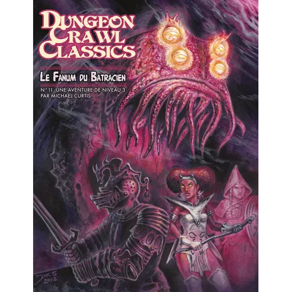 Dungeon Crawl Classics N°11 : La Fanum du Batracien
