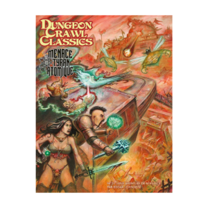 Dungeon Crawl Classics N°21 : La menace du Tyran Atomique