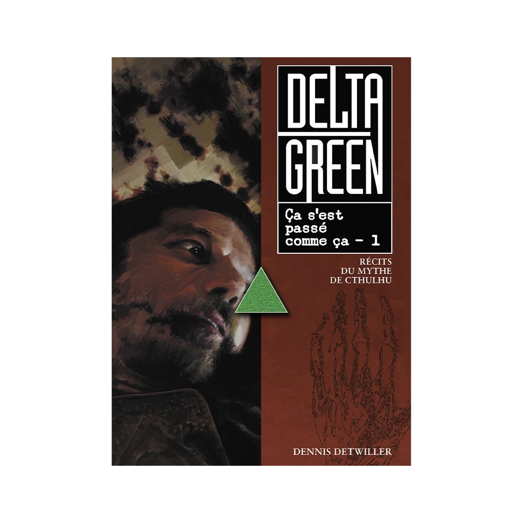 Delta Green : Ça s'est passé comme ça T1