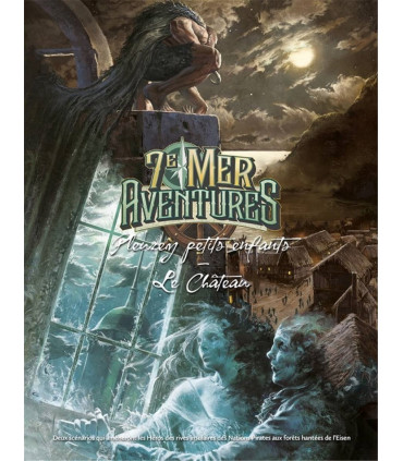 7E MER - Aventures : Pleurez Petits Enfants - Le Château