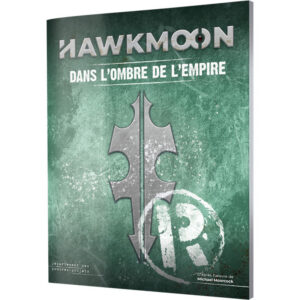 Hawkmoon - Dans l'Ombre de l'Empire