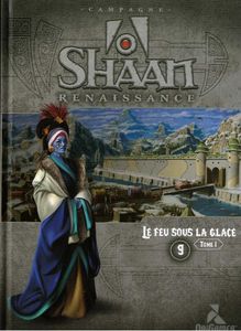 SHAAN - Le Feu sous la Glace tome 1