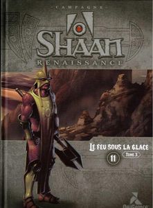 SHAAN - Le Feu sous la Glace tome 3