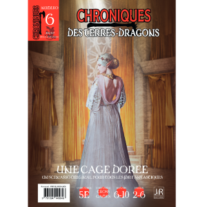 CHRONIQUES DES TERRES DRAGONS - N° 6 Une cage dorée
